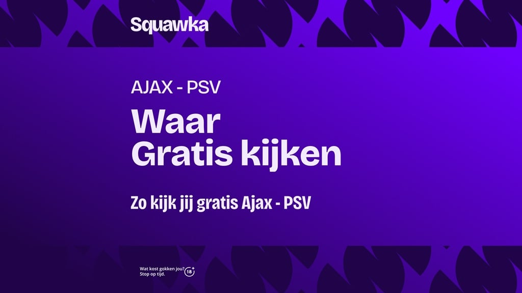 waar je ajax psv gratis kunt kijken