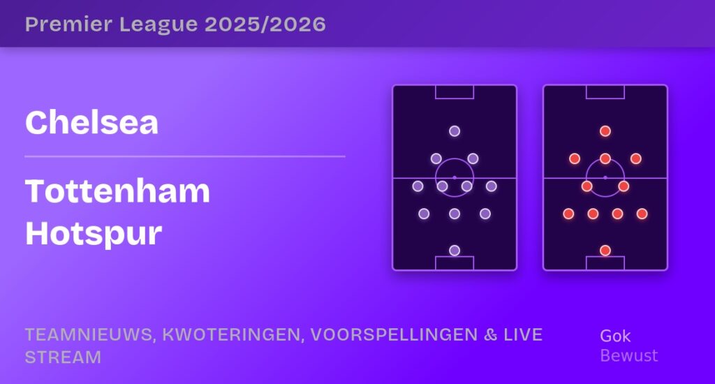 Chelsea Tottenham opstellingen statistieken