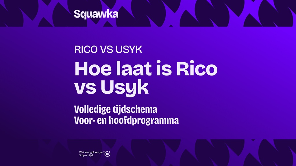 rico-vs-usyk-hoe-laat