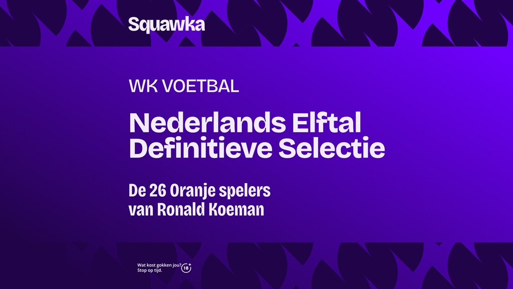 Definitieve selectie Nederlands elftal WK 2026 - de definitieve Oranje selectie van Koeman Definitieve selectie Nederlands elftal WK 2026 - de definitieve Oranje selectie van Koeman
