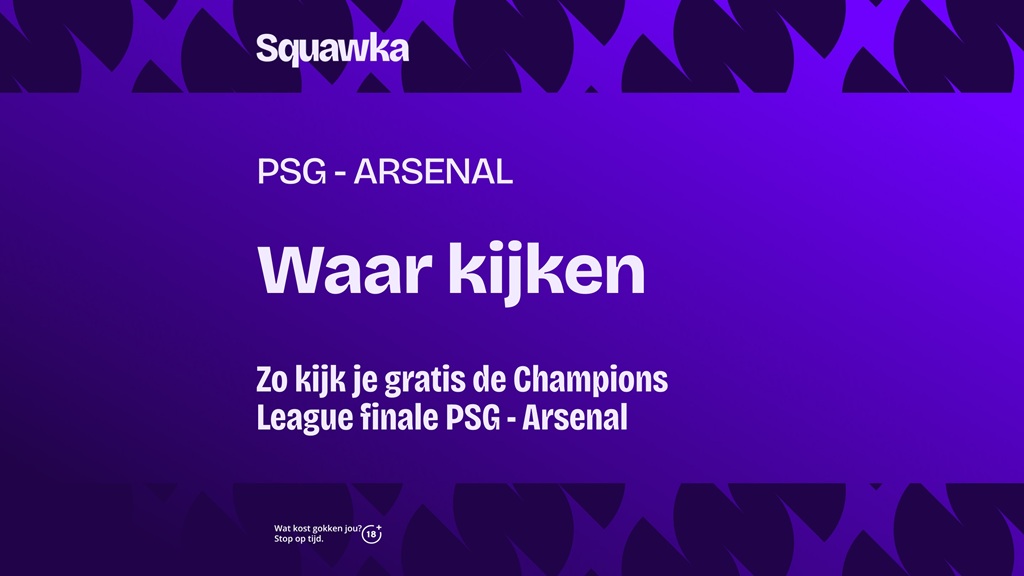 waar je psg arsenal champions league finale gratis kunt kijken