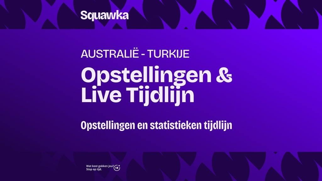 australie turkije live opstellingen tijdlijn