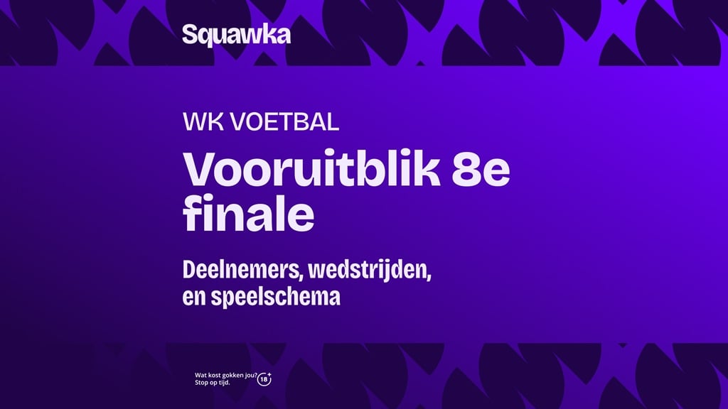 Speelschema en voorspelling 8e finale WK 2026 Speelschema en voorspelling 8e finale WK 2026