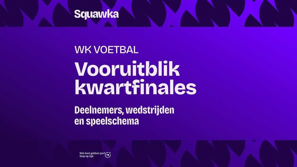Speelschema en voorspelling kwartfinale WK - het complete overzicht Speelschema en voorspelling kwartfinale WK - het complete overzicht
