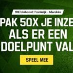 Unibet Frankrijk vs Marokko wedden: Pak 50x inzet als er wordt gescoord!