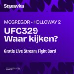 hoe laat mcgregor holloway 2 live kijken