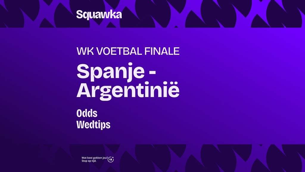 Wedtips en odds: Spanje – Argentinië | Finale WK 2026