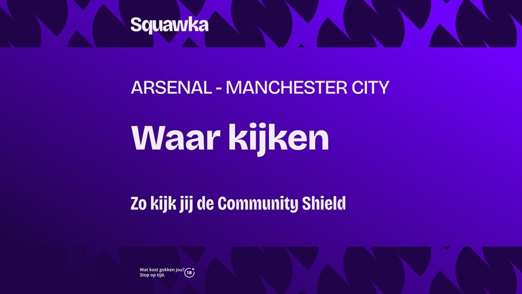 waar community shield arsenal manchester city kijken