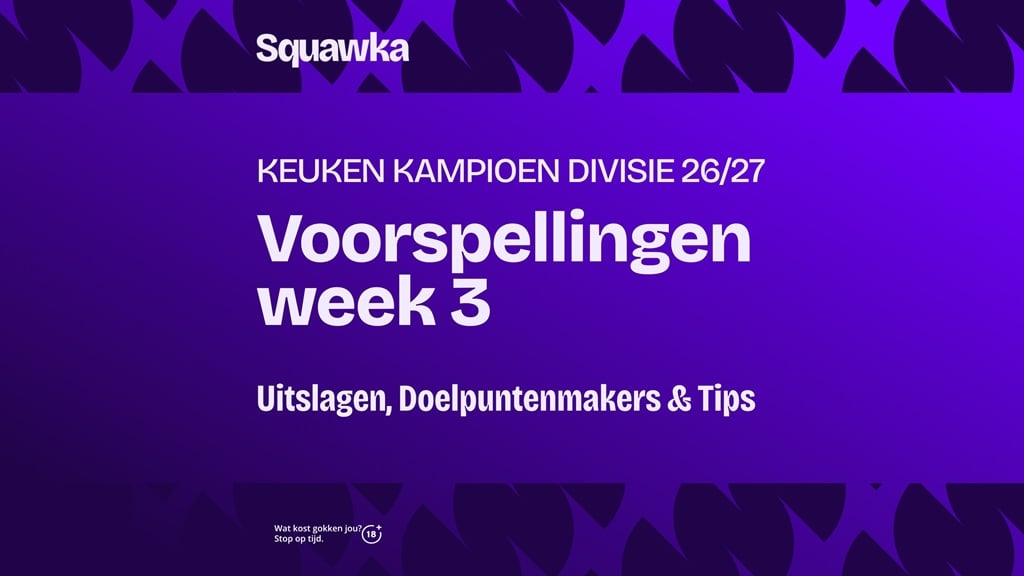 keuken kampioen divisie speelronde 3 voorspellingen