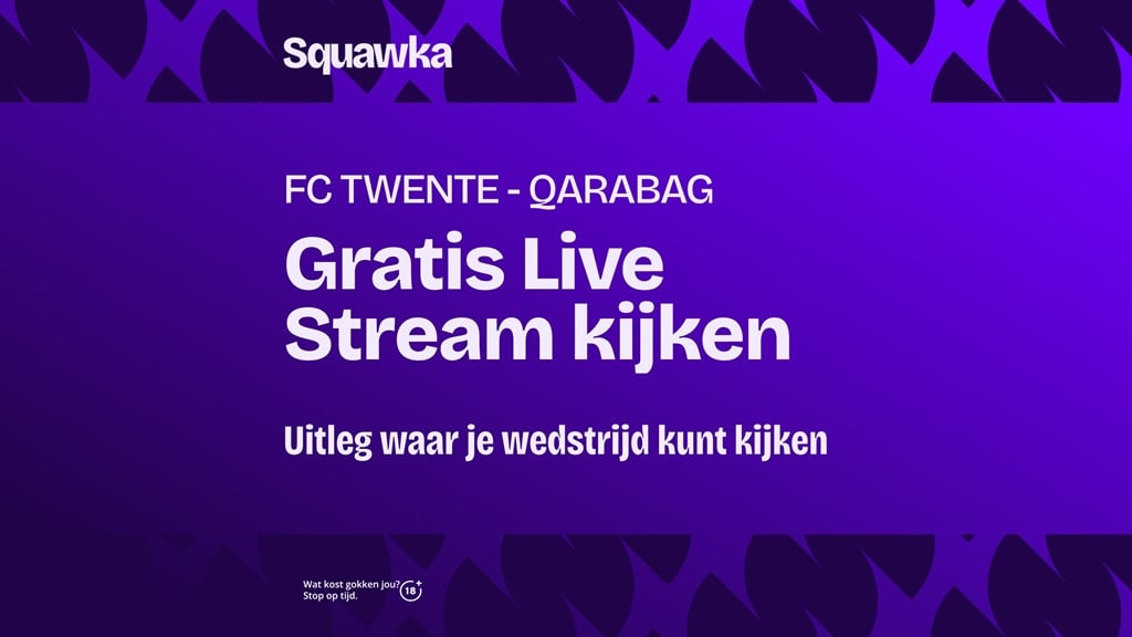 waar gratis live stream fc twente qarabag kijken