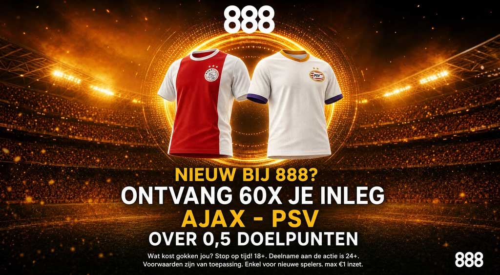 888 ajax psv wedden 60x inzet als wordt gescoord