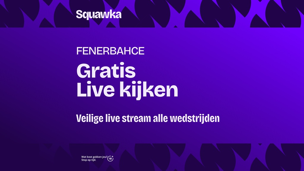 fenerbahce wedstrijden gratis live kijken