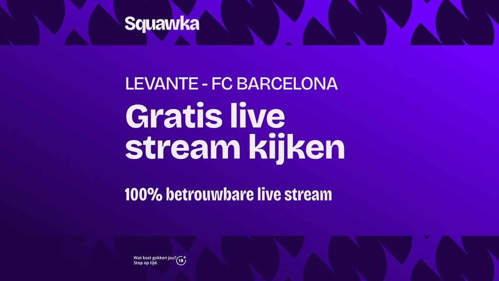 Waar je Levante UD - FC Barcelona kunt kijken