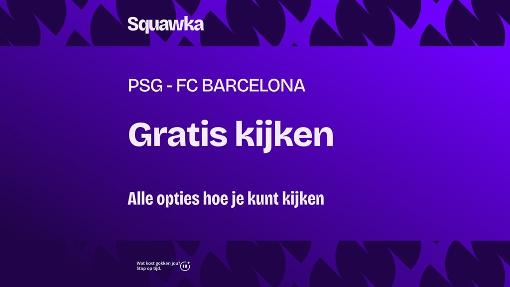 Waar je PSG - FC Barcelona kunt kijken (Champions League / 20 oktober 2026)