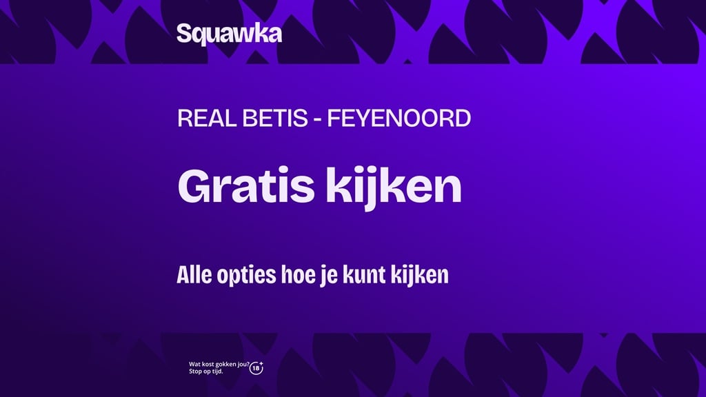 Waar je Real Betis - Feyenoord kunt kijken (Champions League / 21 oktober 2026)