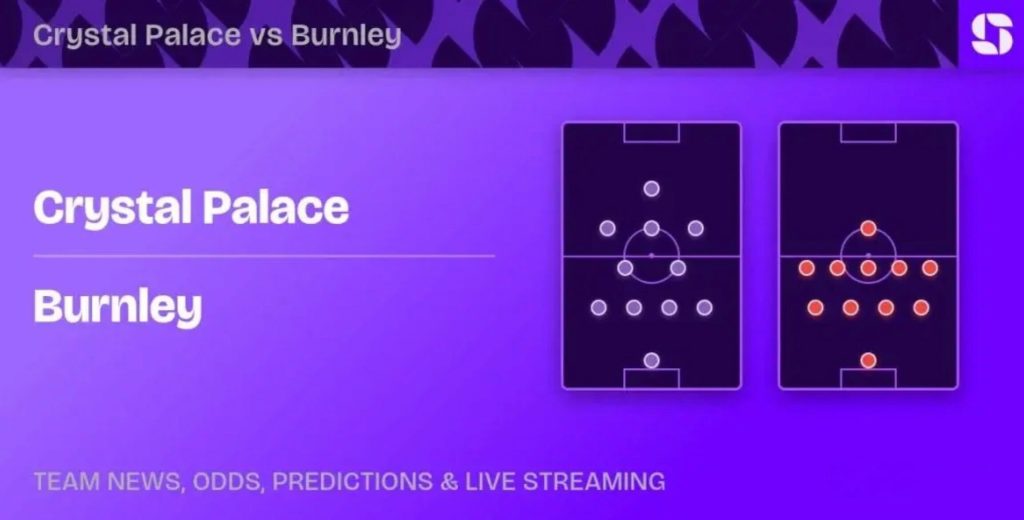 Crystal Palace vs Burnley preview