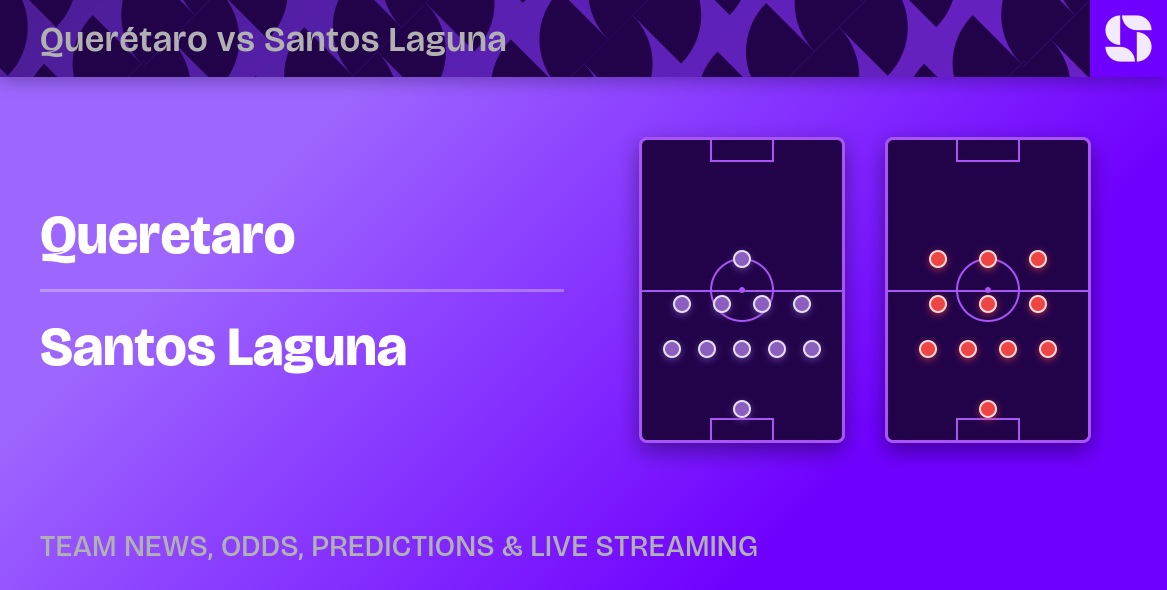 Querétaro vs Santos Laguna: Predictions, odds, picks &amp; stats