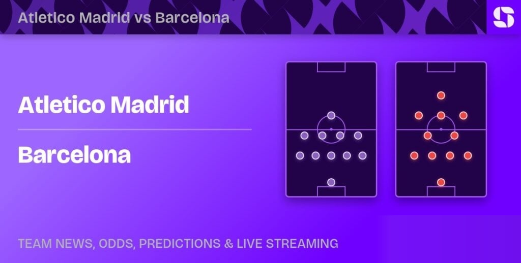 Atletico Madrid vs Barcelona predictions
