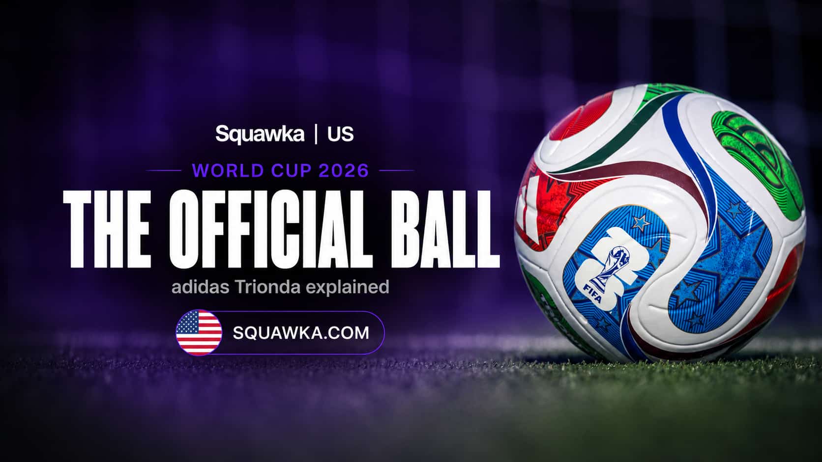 World Cup 2026 Ball The Adidas Trionda Explained Squawka world-cup-2026-ball-the-adidas-trionda-explained-squawka
