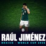Raul Jimenez — FIFA World Cup 2026