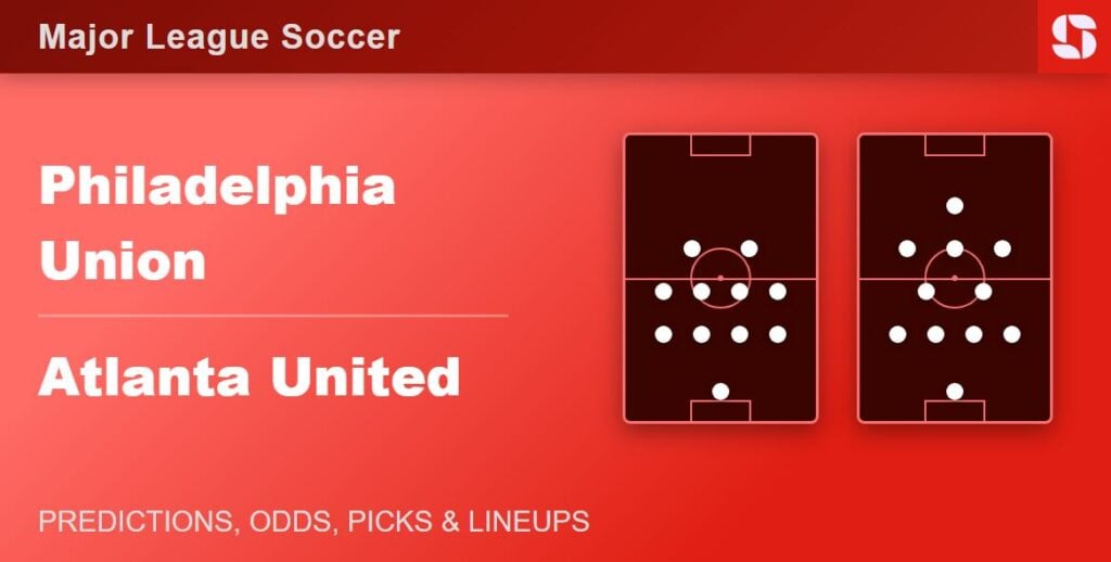 Philadelphia Union vs Atlanta United: Predictions, Picks, Odds & Lineups