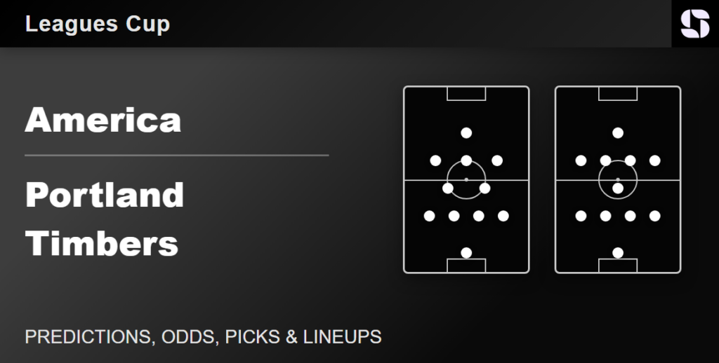 America vs Portland Timbers predicted lineups Leagues Cup