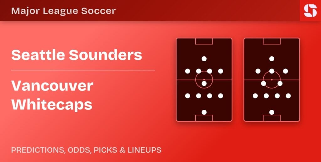 Seattle Sounders vs Vancouver Whitecaps predicted formations