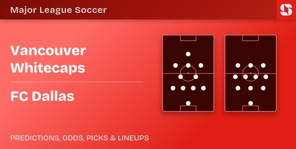 Vancouver Whitecaps vs FC Dallas predicted formations