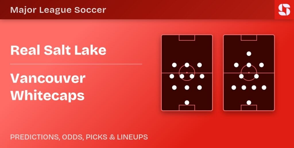 Real Salt Lake vs Vancouver Whitecaps predicted formations