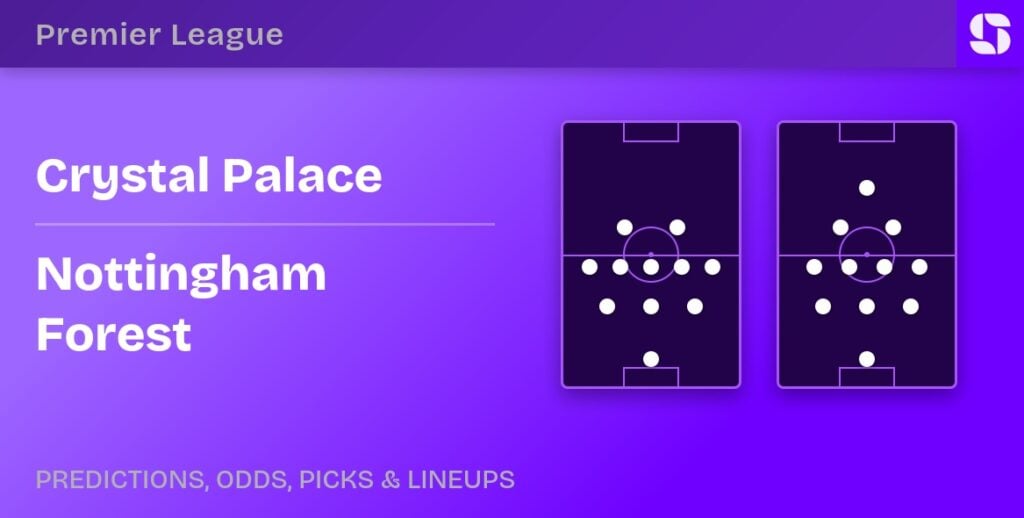 Crystal Palace vs Nottingham Forest predicted formations