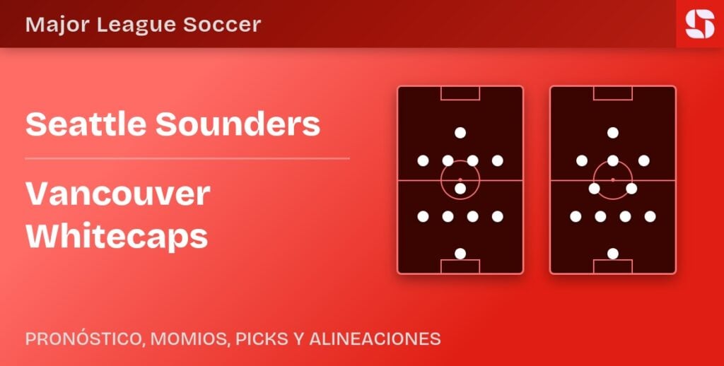 Seattle Sounders vs Vancouver Whitecaps predicted formations