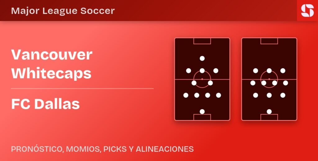 Vancouver Whitecaps vs FC Dallas predicted formations