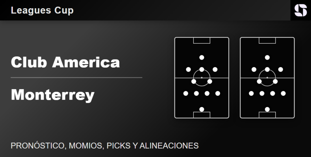 Club America vs Monterrey predicted lineups Leagues Cup