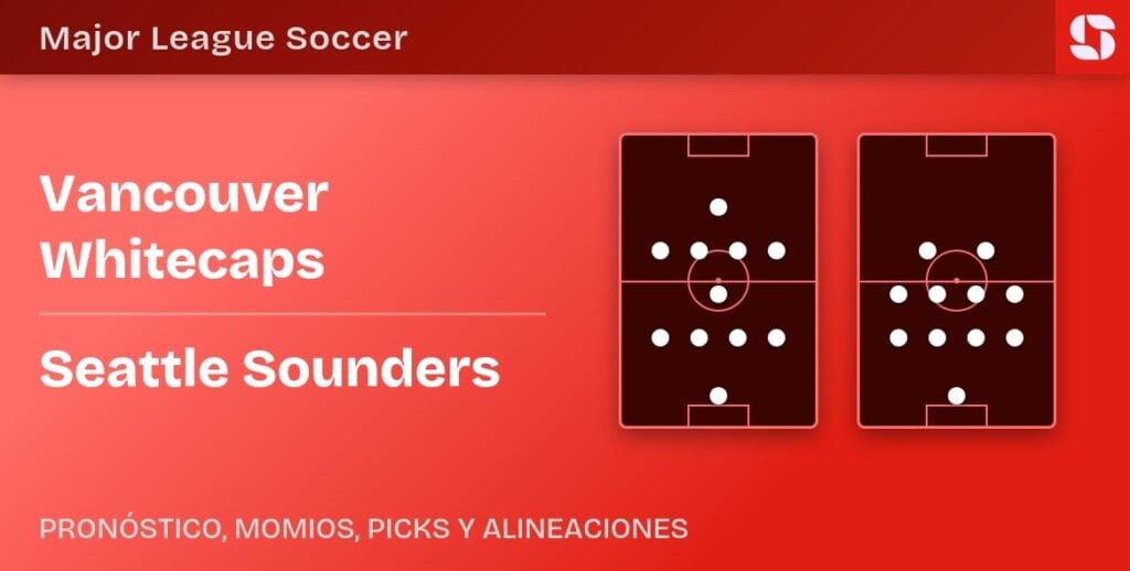 Vancouver Whitecaps vs Seattle Sounders predicted formations