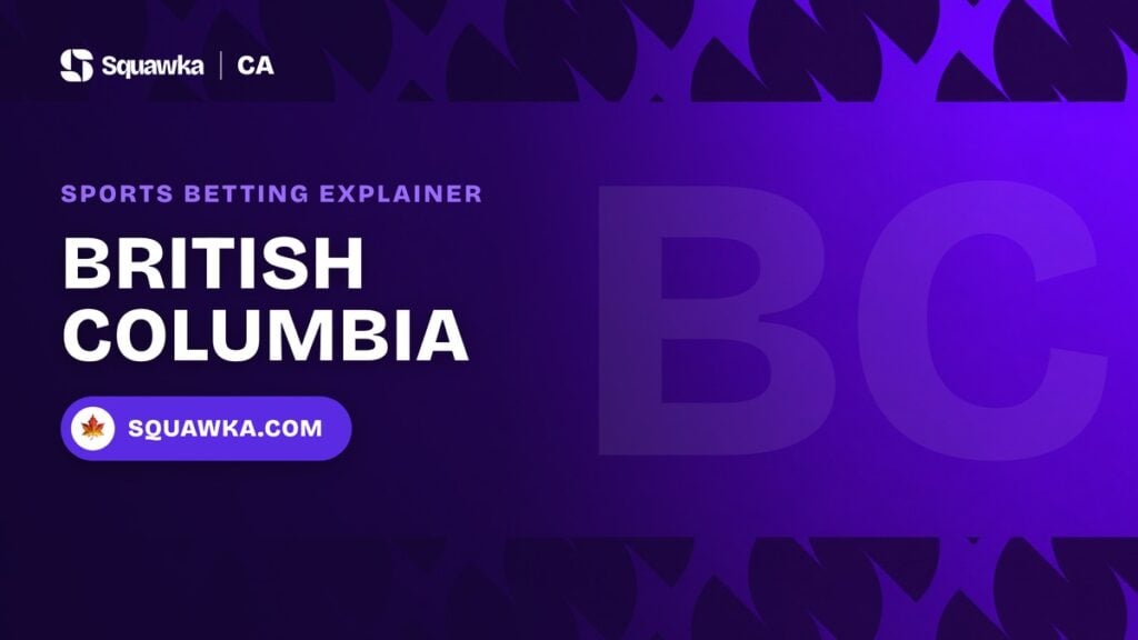 British Columbia sports betting explainer - Squawka Canada banner