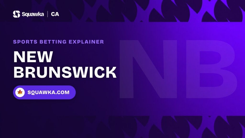 New Brunswick sports betting explainer - Squawka Canada banner