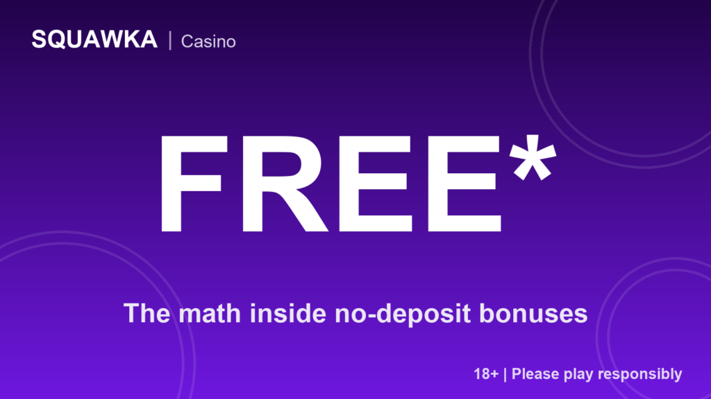 The math inside no-deposit bonuses