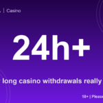 How long casino withdrawals really take