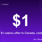 Every $1 casino offer in Canada, compared