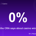 What the CRA says about casino winnings