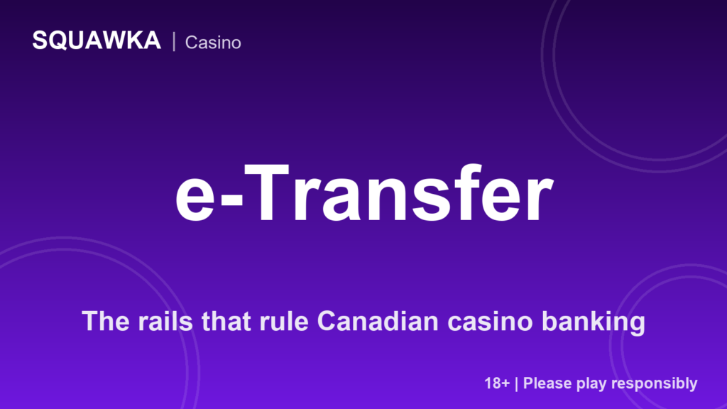 The rails that rule Canadian casino banking