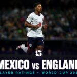 Mexico vs England player ratings — FIFA World Cup 2026