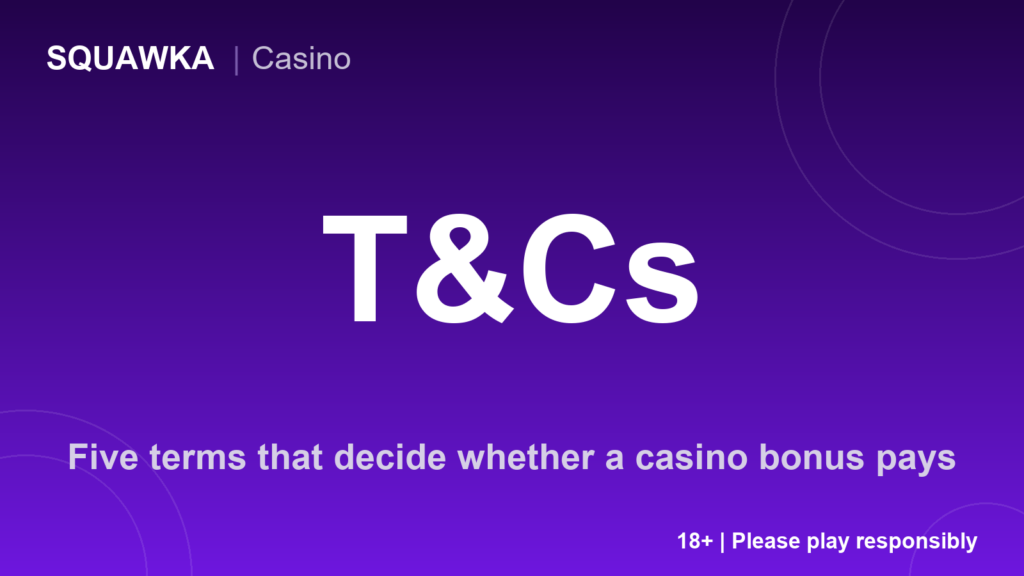 Five terms that decide whether a casino bonus pays