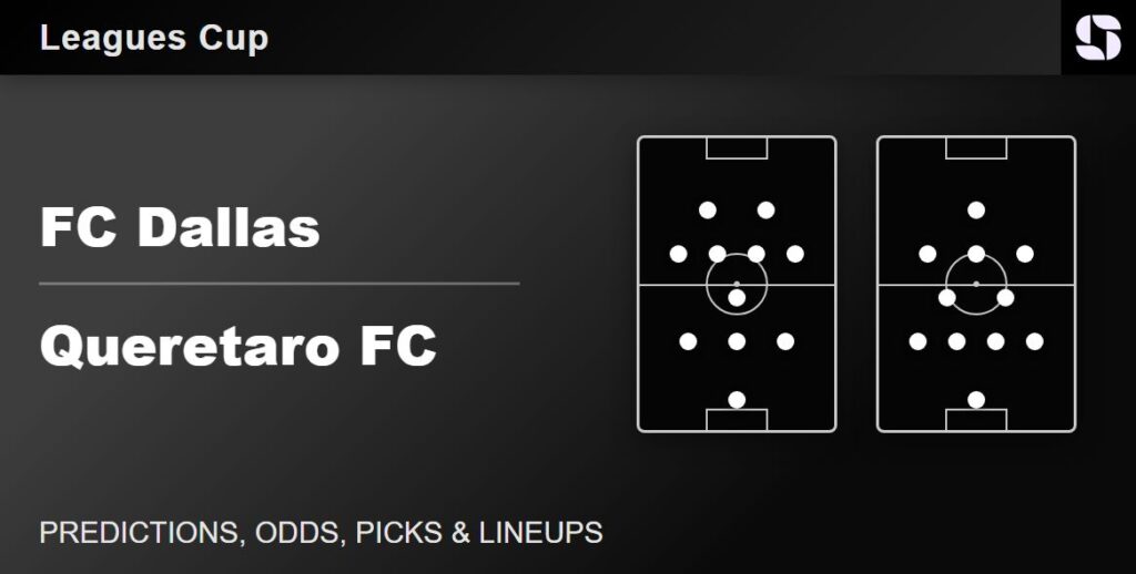 FC Dallas vs Queretaro FC predicted lineups Leagues Cup