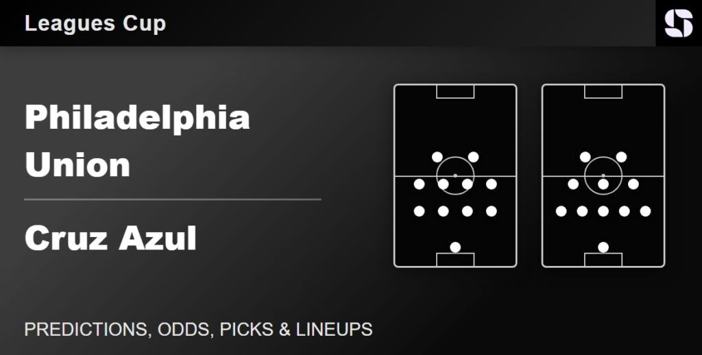 Philadelphia Union vs Cruz Azul predicted lineups Leagues Cup