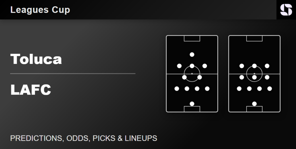 Toluca vs LAFC predicted lineups Leagues Cup