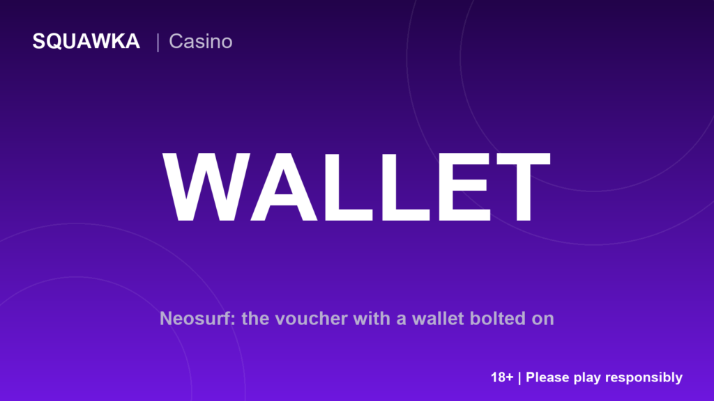 The voucher with a mini-wallet: how Neosurf works at casinos