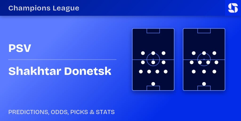 PSV vs Shakhtar Donetsk predicted formations