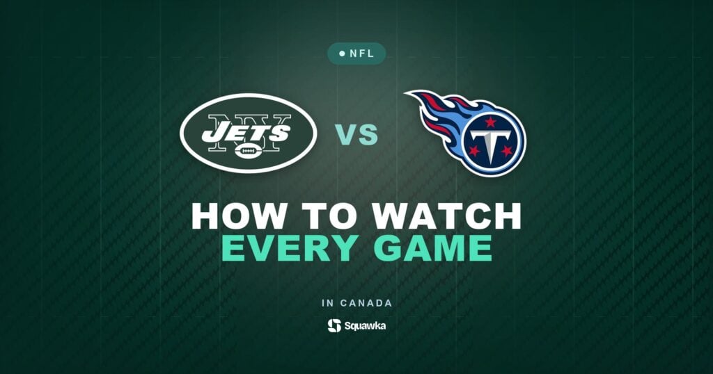 How to watch New York Jets vs Tennessee Titans in Canada on CTV, TSN or DAZN in Week 1 of the 2026 NFL season