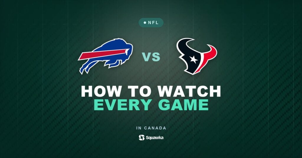 How to watch Buffalo Bills vs Houston Texans in Canada on CTV, TSN or DAZN in Week 1 of the 2026 NFL season